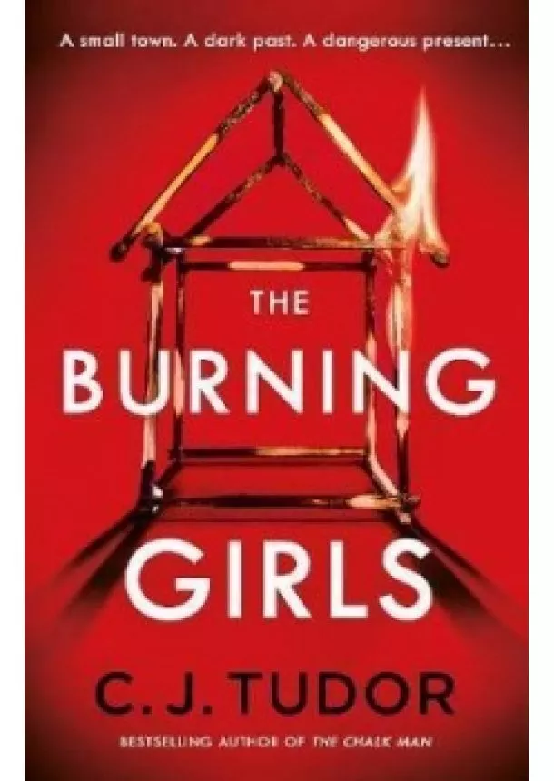 C.J. Tudor - The Burning Girls