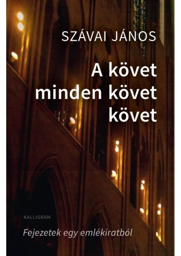 Szávai János - A követ minden követ követ