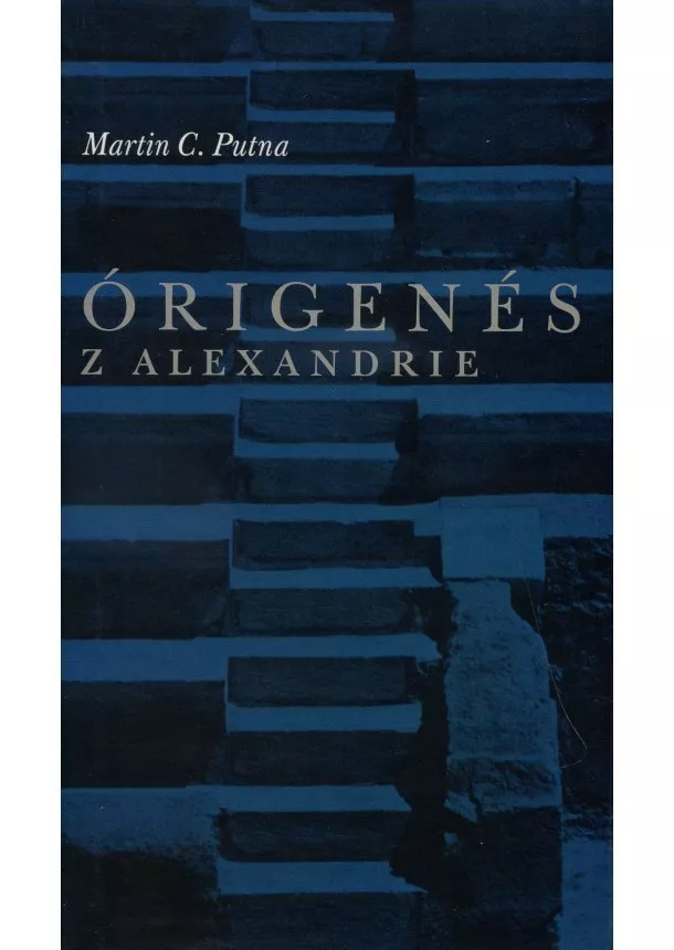 Martin C Putna - Órigenes z Alexandrie