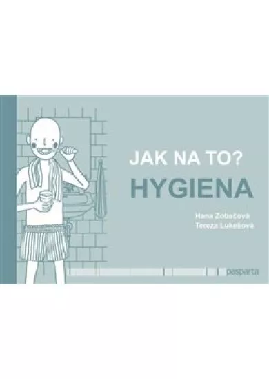 Jak na to? – Hygiena