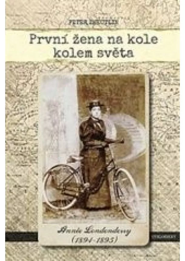 Annie Londonderry, Peter Zheutlin - První žena na kole kolem světa - Annie Londonderry 1894-1895