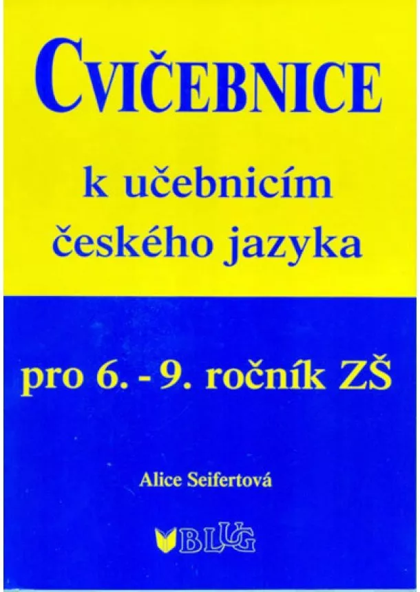 Alice Seifertová - Cvičebnice k učebnicím českého jazyka pro 6.-9. ročník