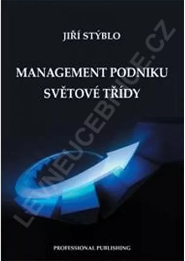 Jiří Stýblo  - Management podniku světové třídy