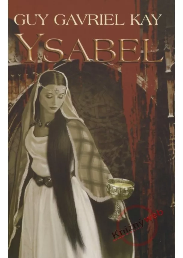 Guy Gavriel Kay - Ysabel