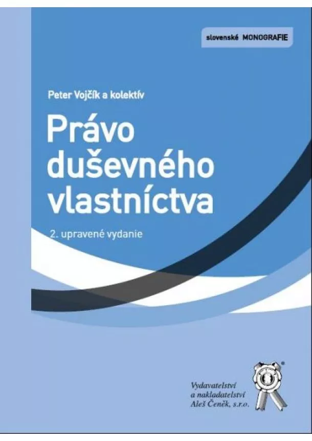 Peter Vojčík - Právo duševného vlastníctva - 2. upravené vydanie