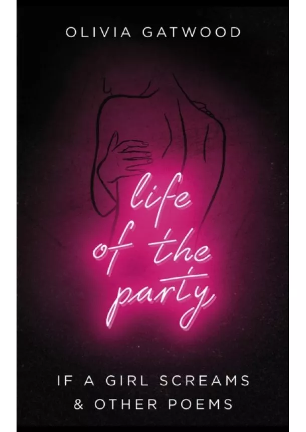 Olivia Gatwood - Life of the Party