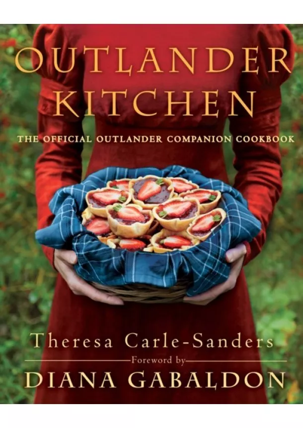 Theresa Carle-Sanders - Outlander Kitchen