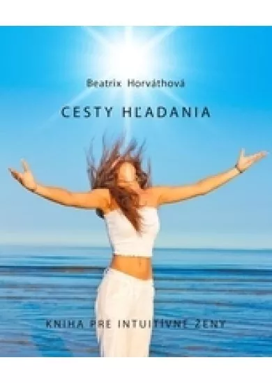 Cesty hľadania - kniha pre intuitívne ženy