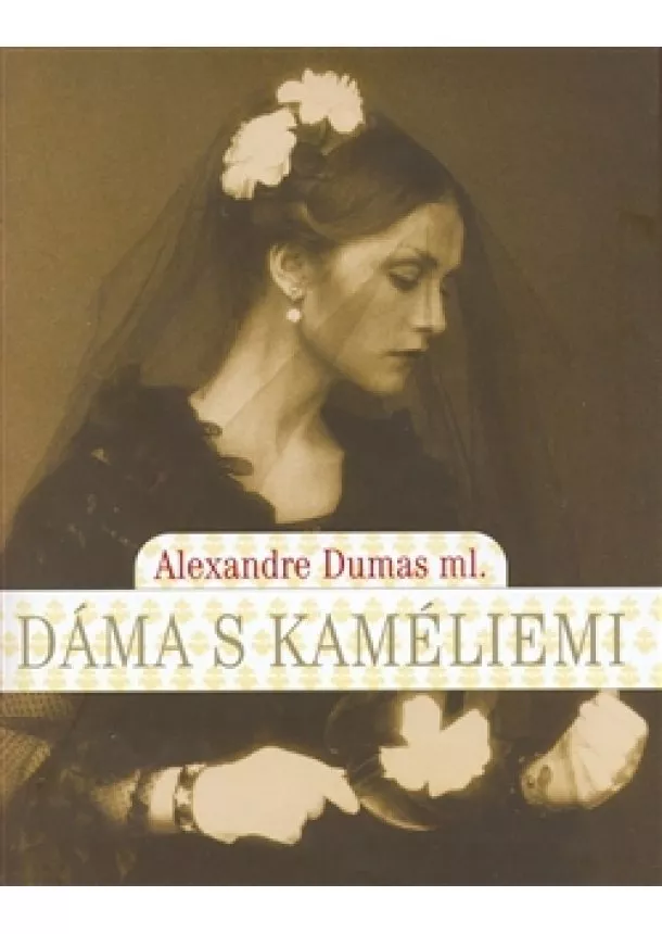 Alexandre Dumas - Dáma s kaméliemi