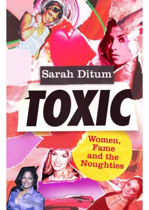 Sarah Ditum - Toxic