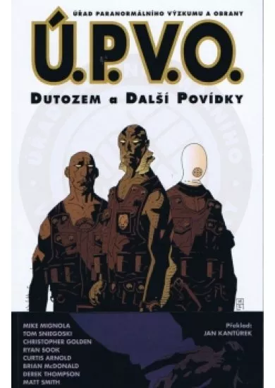 Ú.P.V.O.1: Dutozem a další povídky