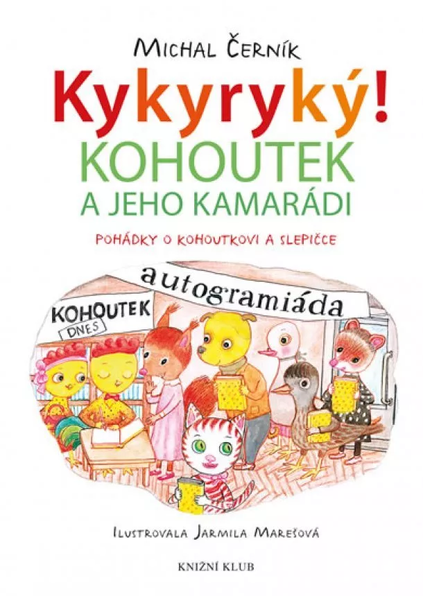 Michal Černík - Kykyryký 2: Kohoutek a jeho kamarádi