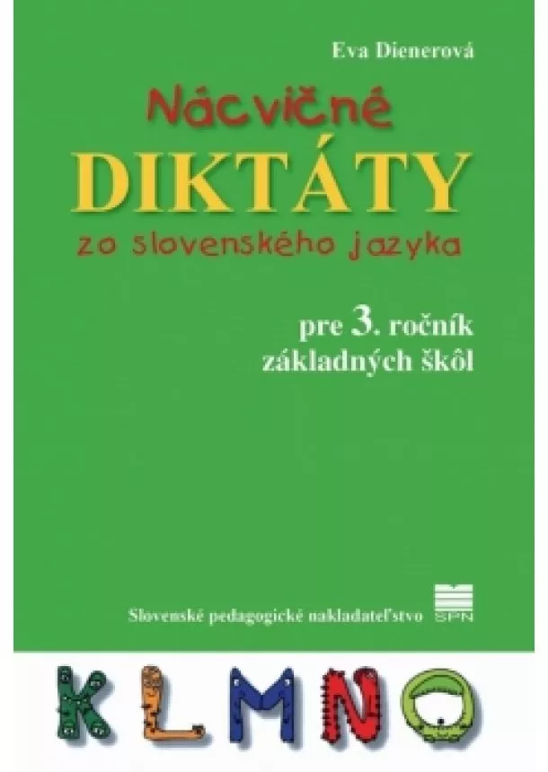 Eva Dienerová - Nácvičné diktáty zo slovenského jazyka pre 3. ročník ZŠ