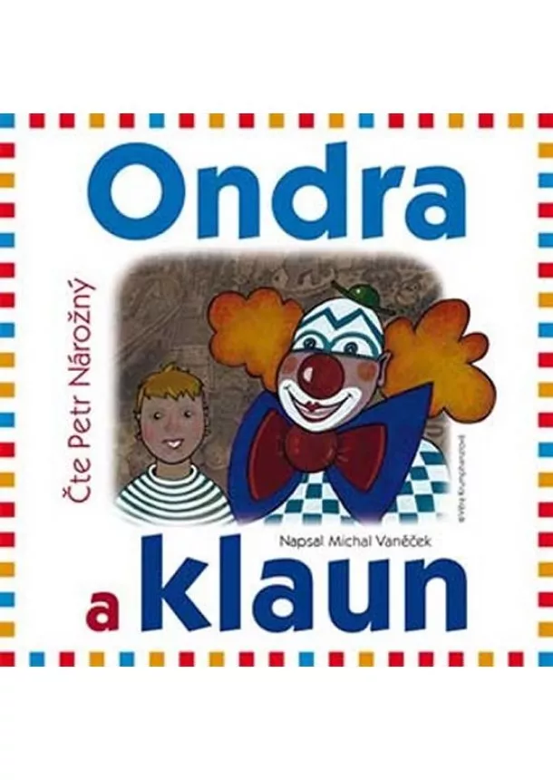 Michal Vaněček - Ondra a klaun - CD (Čte Petr Nárožný)