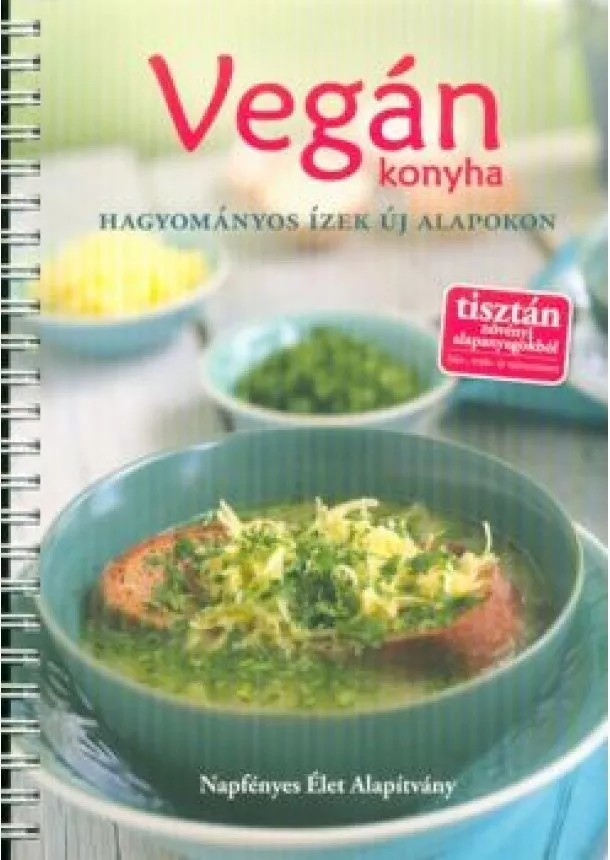 Válogatás - Vegán konyha - Hagyományos ízek új alapokon