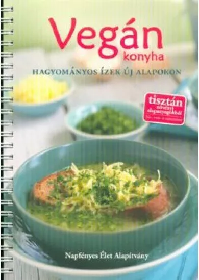 Vegán konyha - Hagyományos ízek új alapokon