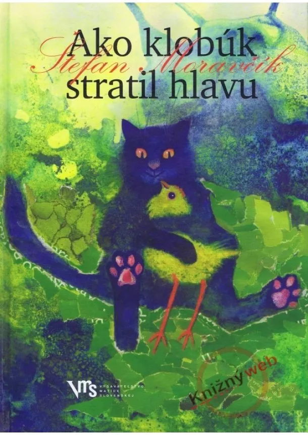 Štefan Moravčík - Ako klobúk stratil hlavu