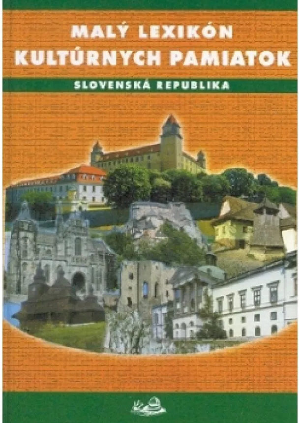 Igor Válek - Malý lexikón kultúrnych pamiatok - Slovenská republika