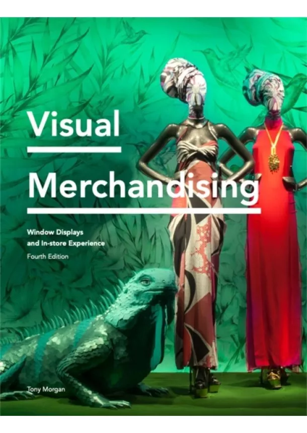 Tony Morgan - Visual Merchandising Fourth Edition