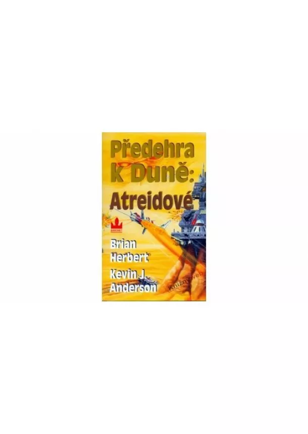 Brian Herbert, Kevin J. Anderson - Předehra k Duně: Atreidové