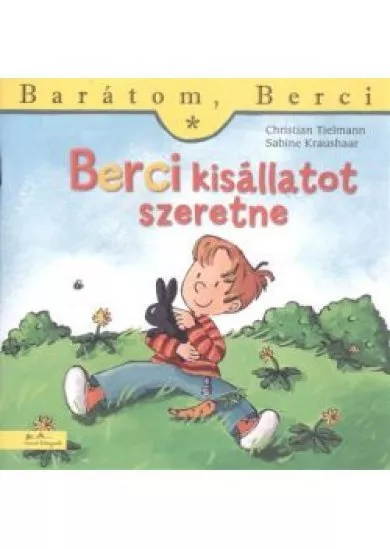 BERCI KISÁLLATOT SZERETNE