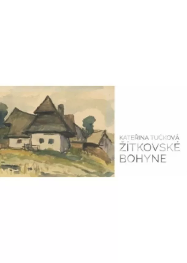 Kateřina Tučková - Žítkovské bohyne