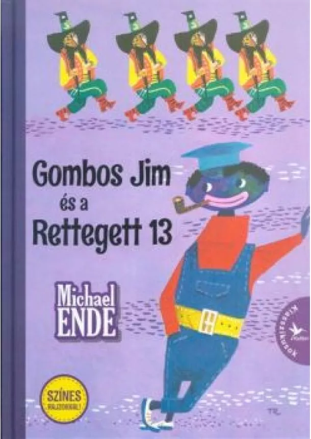 Michael Ende - Gombos Jim és a rettegett 13