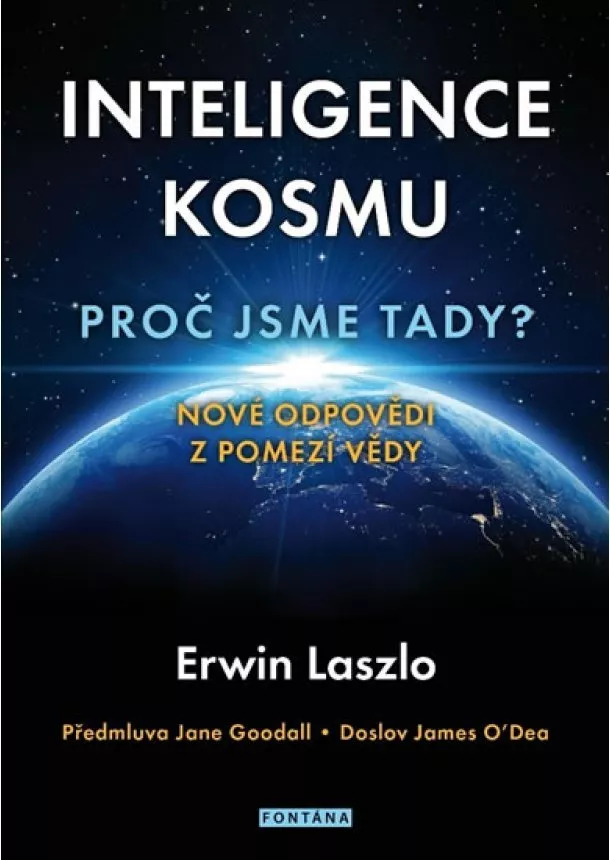 Ervin Laszlo - Inteligence kosmu - Proč jsme tady?