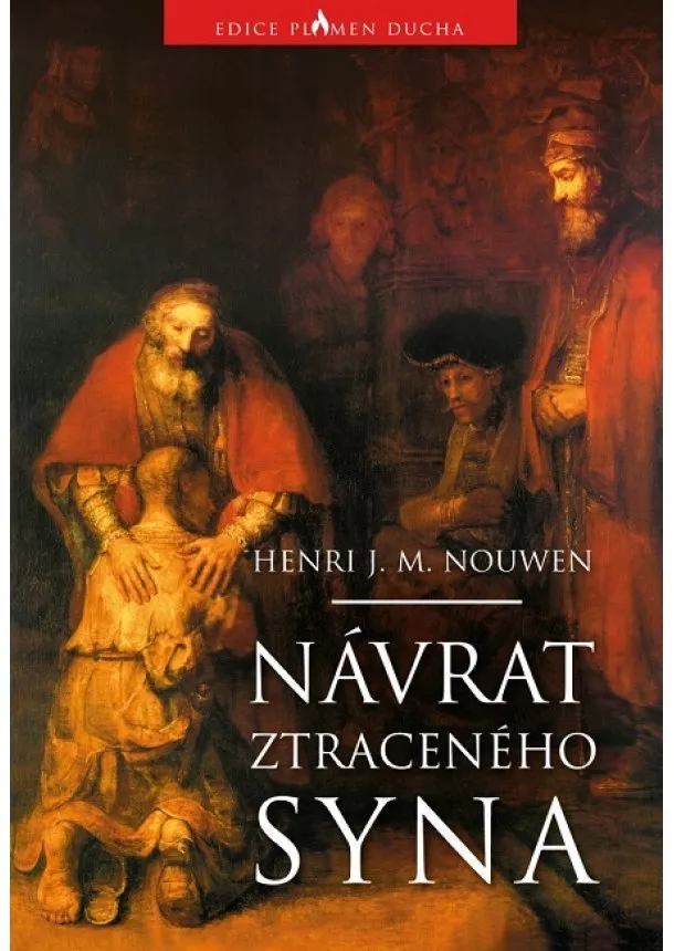 Henri J. M. Nouwen - Návrat ztraceného syna (2.vyd)