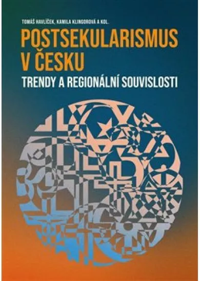 Postsekularismus v Česku - Trendy a regionální souvislosti