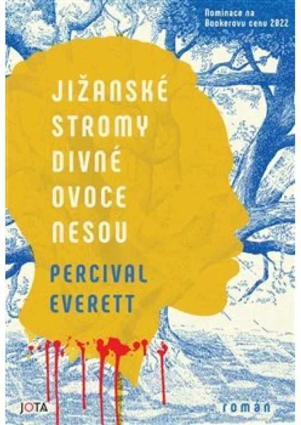 Percival Everett - Jižanské stromy divné ovoce nesou