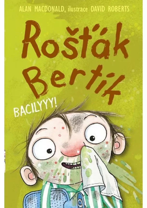 Alan MacDonald - Rošťák Bertík – Bacilyyy!