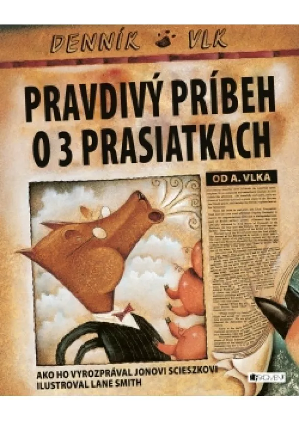 Jon Scieszka - Pravdivý príbeh o troch prasiatkach