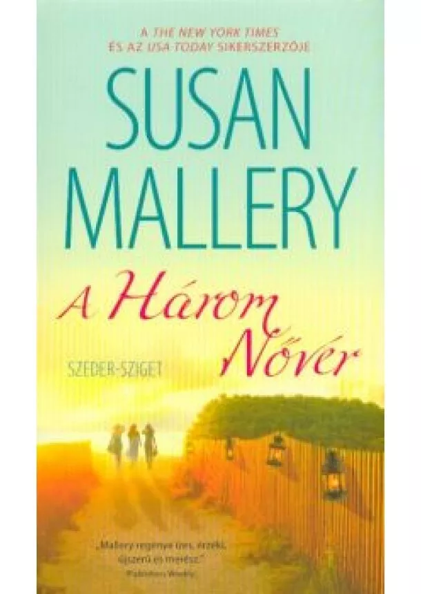 Susan Mallery - A HÁROM NŐVÉR /SZEDER-SZIGET