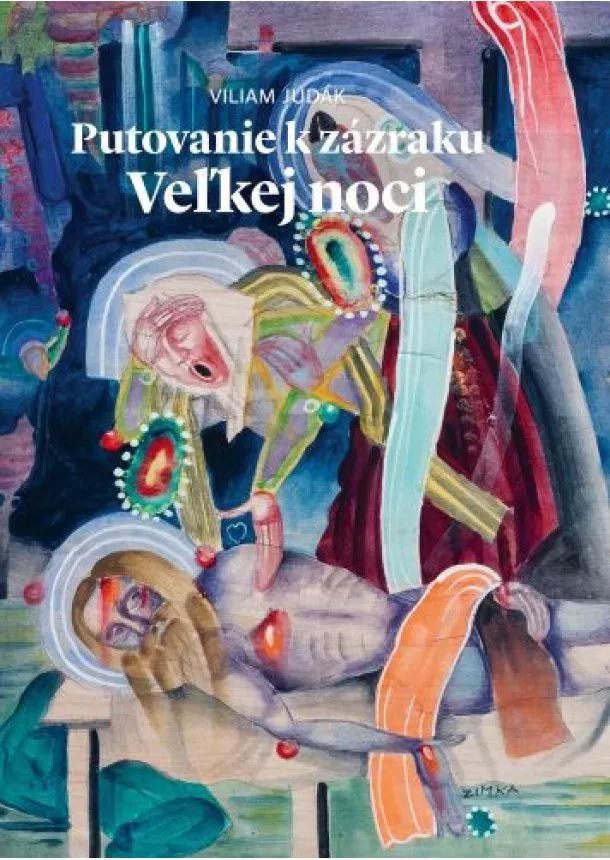 Viliam Judák - Putovanie k zázraku Veľkej noci