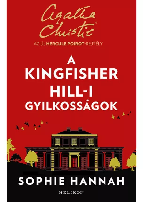 Sophie Hannah - A Kingfisher Hill-i gyilkosságok - Az új Hercule Poirot-rejtély (új kiadás)