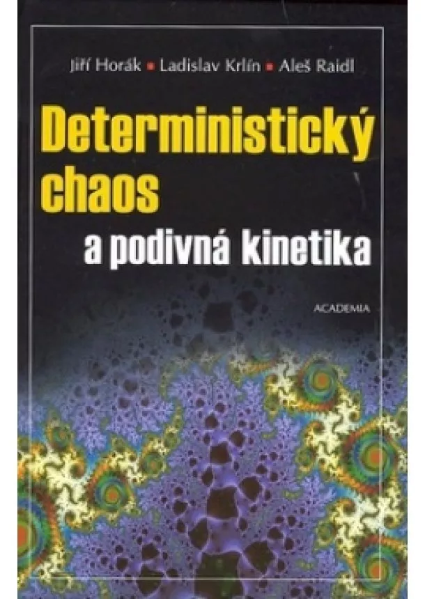 Jiří Horák, Ladislav Krlín - Deterministický chaos a podivná kinetika