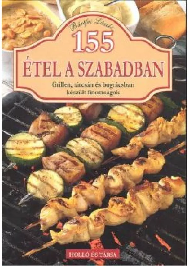 Bártfai László - 155 ÉTEL A SZABADBAN