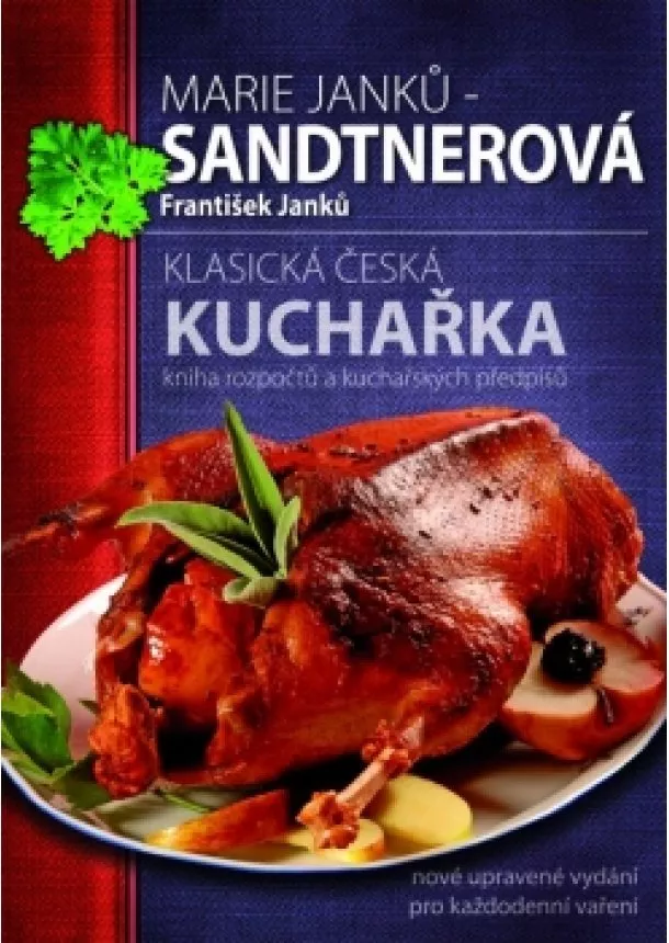 Marie Janků-Sandtnerová - Klasická česká kuchařka