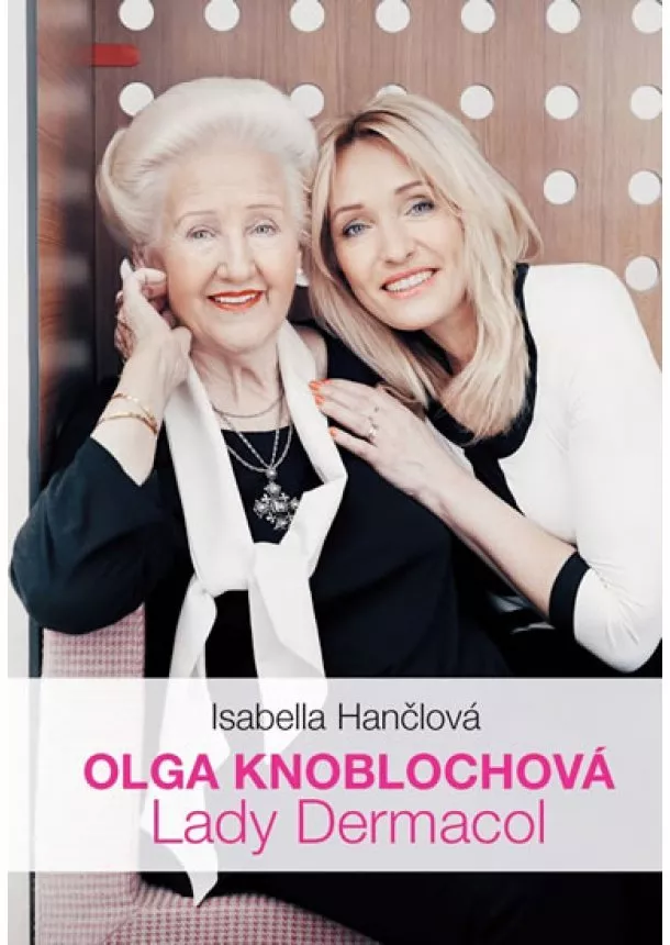 Isabella Hančlová - Olga Knoblochová - Lady Dermacol