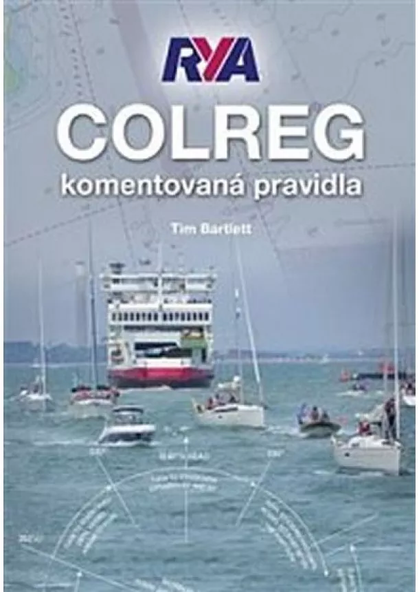 Tim Bartlett - COLREG - komentovaná pravidla