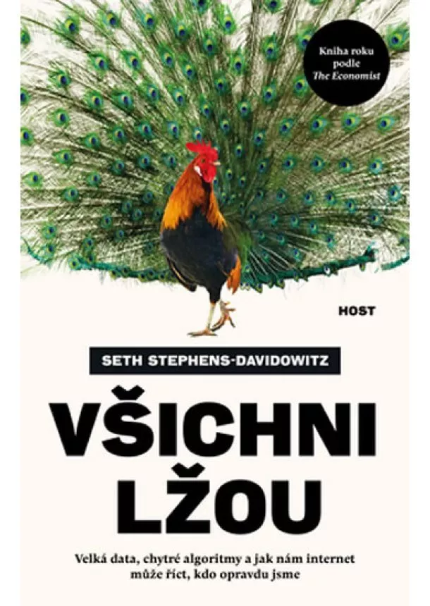 Seth Stephens-Davidowitz - Všichni lžou - Velká data, chytré algori