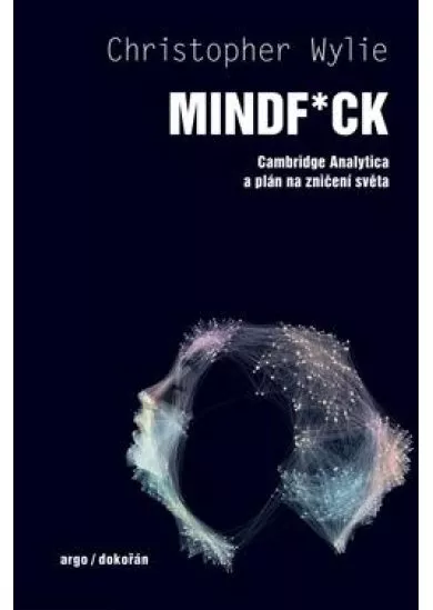 Mindf*ck - Cambridge Analytica a plán na zničení světa