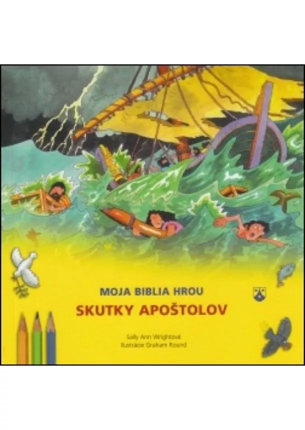 Sally Ann Wrightová - Skutky apoštolov - Moja biblia hrou