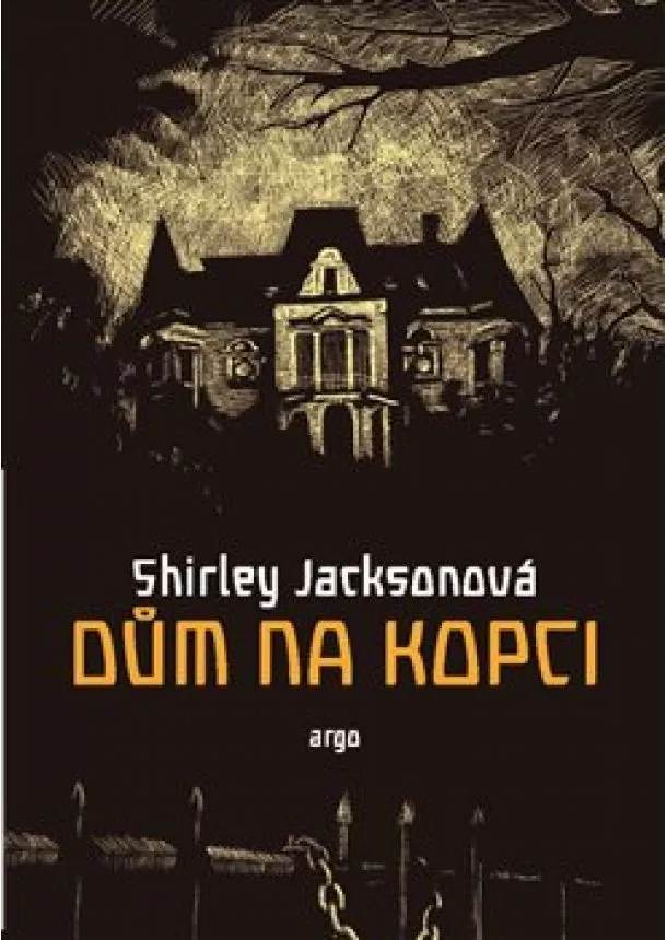 Shirley Jacksonová - Dům na kopci