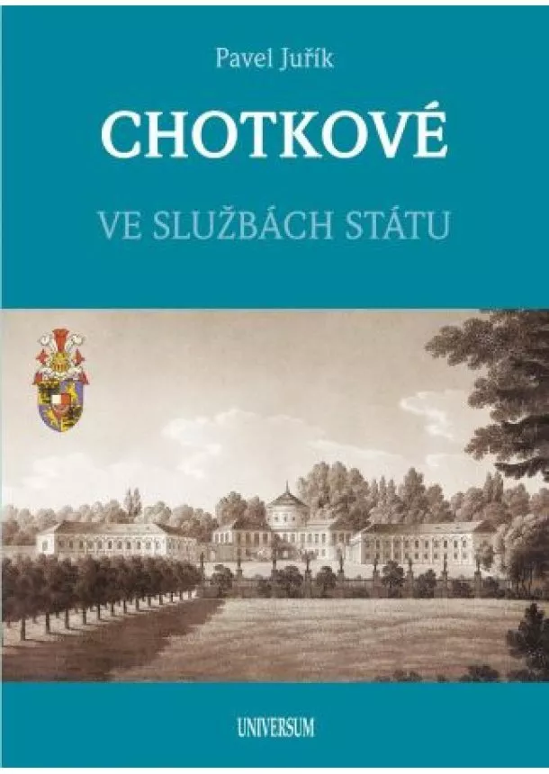 Pavel Juřík - CHOTKOVÉ - Ve službách státu