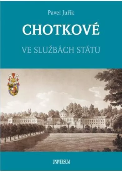 CHOTKOVÉ - Ve službách státu