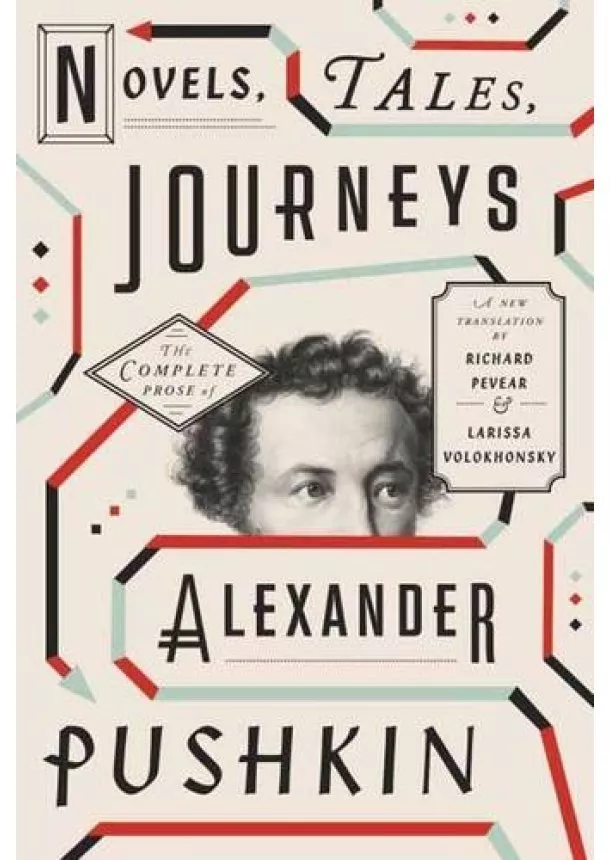 Alexander Pushkin, Richard Pevear - Novels, Tales, Journeys