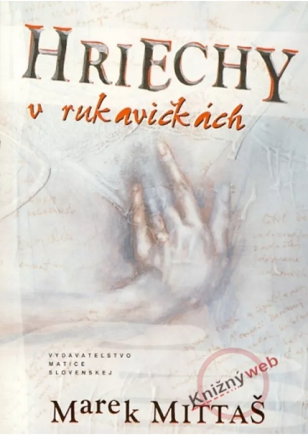 Marek Mittaš - Hriechy v rukavičkách