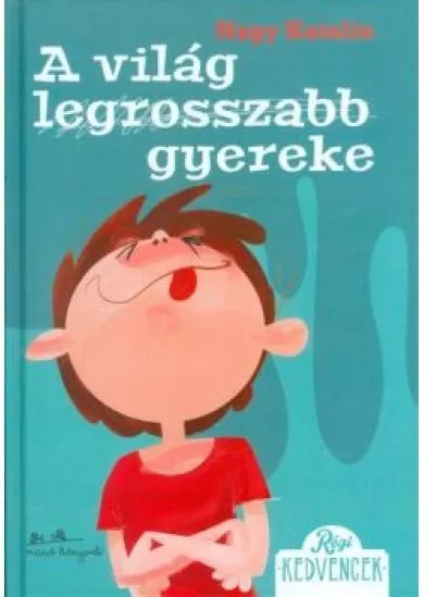 A világ legrosszabb gyereke /Régi kedvencek